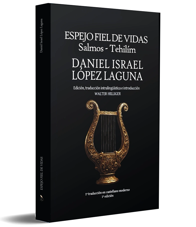 Portada: Espejo Fiel de Vidas: Salmos - Tehilím, de Daniel Israel López Laguna